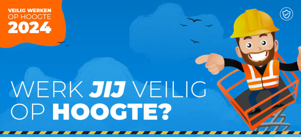 Illustration of a construction worker in a safety vest and helmet on a lift, smiling and pointing. Text reads, Veiligheid bij werken op hoogte? Veilig werken op hoogte 2024, against a blue sky with clouds background.